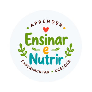 Selo Ensinar e Nutrir: aprender, experimentar, crescer